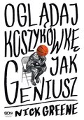 rozmaitości: Oglądaj koszykówkę jak geniusz - ebook