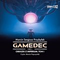 Fantastyka: Gamedec. Część 5. Obrazki z Imperium. Tom I - audiobook