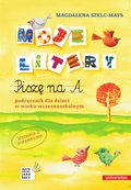 Moje litery. Piszę na A. Podręcznik dla dzieci w wieku wczesnoszkolnym wyd. II poprawione - ebook