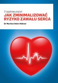 Zdrowie i uroda: Jak zminimalizować ryzyko zawału serca. 12-tygodniowy program - ebook