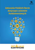 Informatyka: Zalecenia Polskich Norm dotyczące uziomów fundamentowych - ebook