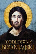 religia: Modlitwenik Bizantyjski - ebook