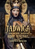Jadwiga z Andegawenów Jagiełłowa. Album rodzinny - ebook