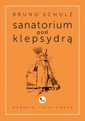Sanatorium pod klepsydrą - wydanie ilustrowane - ebook