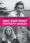 Dokument, literatura faktu, reportaże, biografie: Soc, pop, post. Portrety gwiazd - ebook