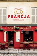 Literatura podróżnicza: Francja. Radość życia - ebook