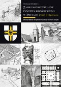 Zamki konwentualne Państwa Krzyżackiego w Prusach. Część 2. Katalog - ebook