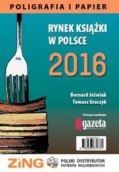 : Rynek ksiązki w Polsce 2016. Poligrafia i Papier - ebook