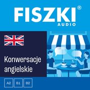 : FISZKI audio - angielski - Konwersacje - audiobook