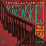: Na Szewskiej. Sprawa Stanisława Pyjasa - audiobook