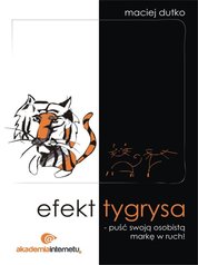 : efekt tygrysa - puść swoją osobistą markę w ruch! - ebook