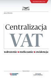 : Centralizacja VAT - Wdrożenie, Roziczanie, Ewidencja - ebook