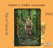 : Tomek u źródeł Amazonki - audiobook