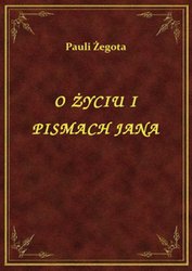 : O Życiu I Pismach Jana - ebook