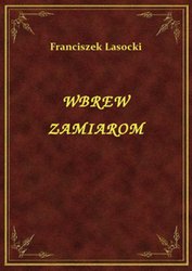 : Wbrew Zamiarom - ebook
