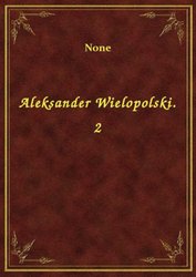 : Aleksander Wielopolski. 2 - ebook