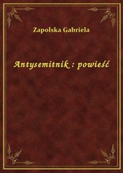 : Antysemitnik : powieść - ebook