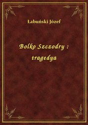 : Bolko Szczodry : tragedya - ebook