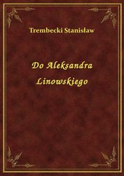 : Do Aleksandra Linowskiego - ebook