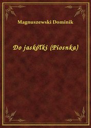 : Do jaskółki (Piosnka) - ebook