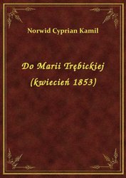 : Do Marii Trębickiej (kwiecień 1853) - ebook