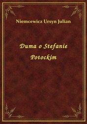 : Duma o Stefanie Potockim - ebook