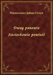 : Dway panowie Sieciechowie powieść - ebook