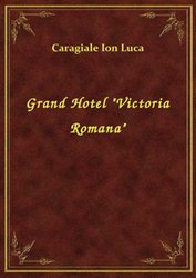 : Grand Hotel "Victoria Romana" - ebook