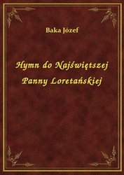 : Hymn do Najświętszej Panny Loretańskiej - ebook