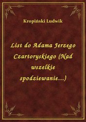 : List do Adama Jerzego Czartoryskiego (Nad wszelkie spodziewanie...) - ebook
