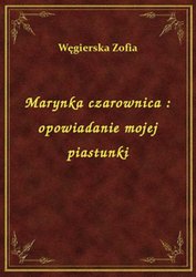 : Marynka czarownica : opowiadanie mojej piastunki - ebook