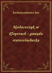 : Nieboszczyk w kłopotach : gawęda staroszlachecka - ebook