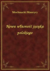 : Nowa własność języka polskiego - ebook