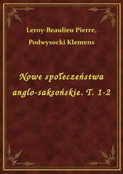 : Nowe społeczeństwa anglo-saksońskie. T. 1-2 - ebook