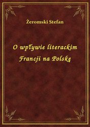 : O wpływie literackim Francji na Polskę - ebook
