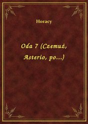 : Oda 7 (Czemuż, Asterio, po...) - ebook