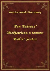 : "Pan Tadeusz" Mickiewicza a romans Walter Scotta - ebook