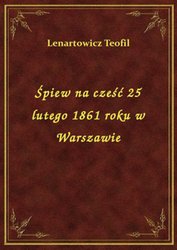 : Śpiew na cześć 25 lutego 1861 roku w Warszawie - ebook