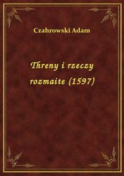: Threny i rzeczy rozmaite (1597) - ebook