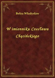 : W imionniku Czesława Chęcińskiego - ebook