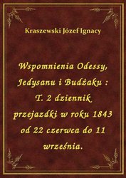 : Wspomnienia Odessy, Jedysanu i Budżaku : T. 2 dziennik przejazdki w roku 1843 od 22 czerwca do 11 września. - ebook
