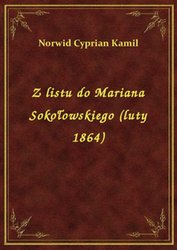 : Z listu do Mariana Sokołowskiego (luty 1864) - ebook