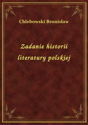 : Zadanie historii literatury polskiej - ebook