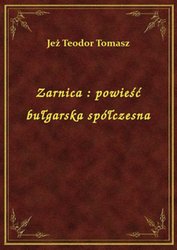 : Zarnica : powieść bułgarska spółczesna - ebook