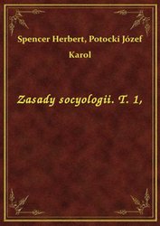 : Zasady socyologii. T. 1, - ebook