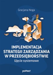 : Implementacja strategii zarządzania w przedsiębiorstwie. Ujęcie systemowe - ebook