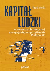 : Kapitał ludzki w warunkach integracji europejskiej na przykładzie Małopolski - ebook