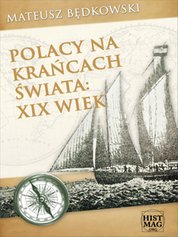 : Polacy na krańcach świata: XIX wiek - ebook