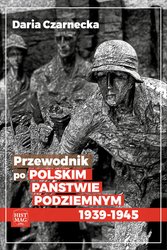 : Przewodnik po Polskim Państwie Podziemnym 1939-45 - ebook