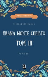 : Hrabia Monte Christo. Tom III - ebook